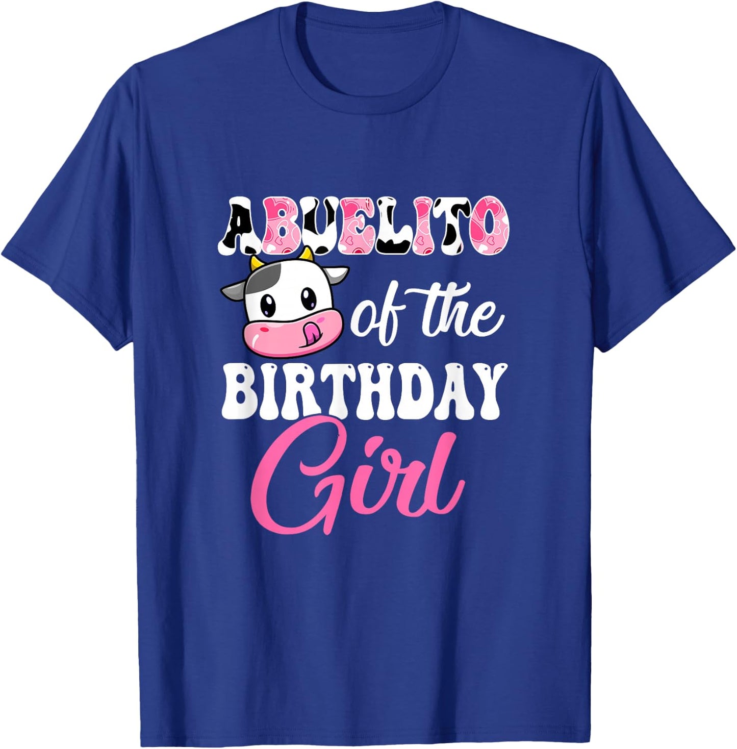 Abuelito Of The Birthday Girl Farm Cow 1St Birthday Girl T-Shirt - T-Shirt | Royal