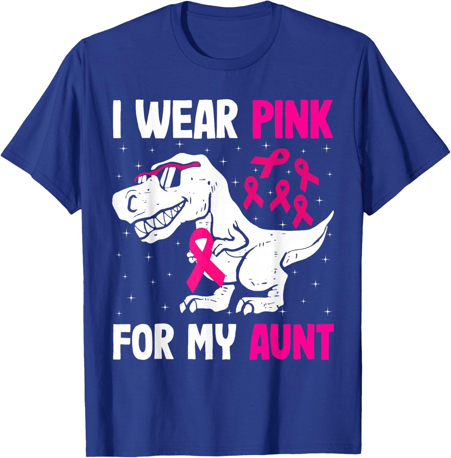 I Wear Pink For My Aunt Breast Cancer Support Squad T-rex T-Shirt - T-Shirt | Royal