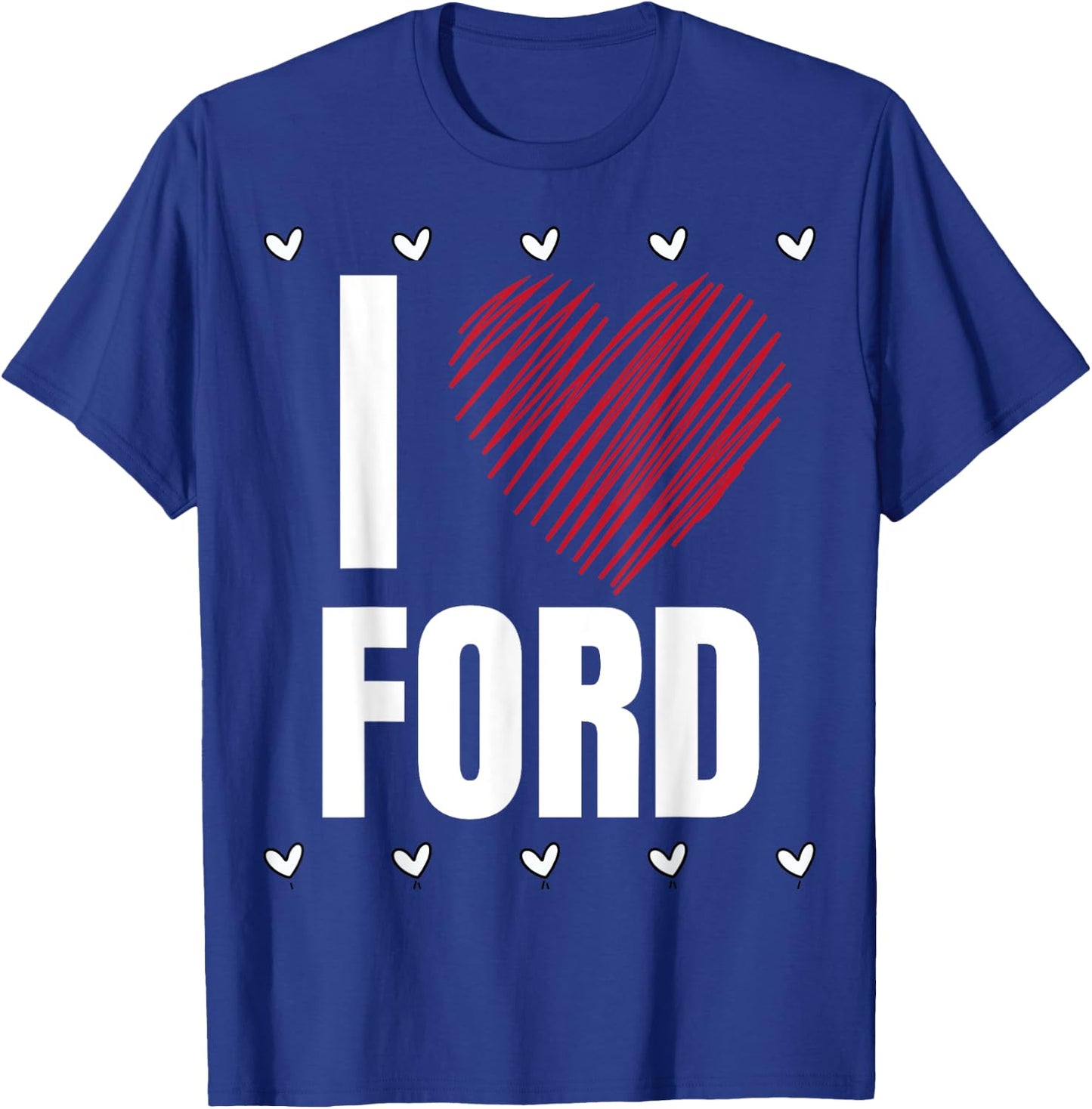 I Love FORD First Name Cool Heart Funny Personalized Name T-Shirt - T-Shirt | Royal