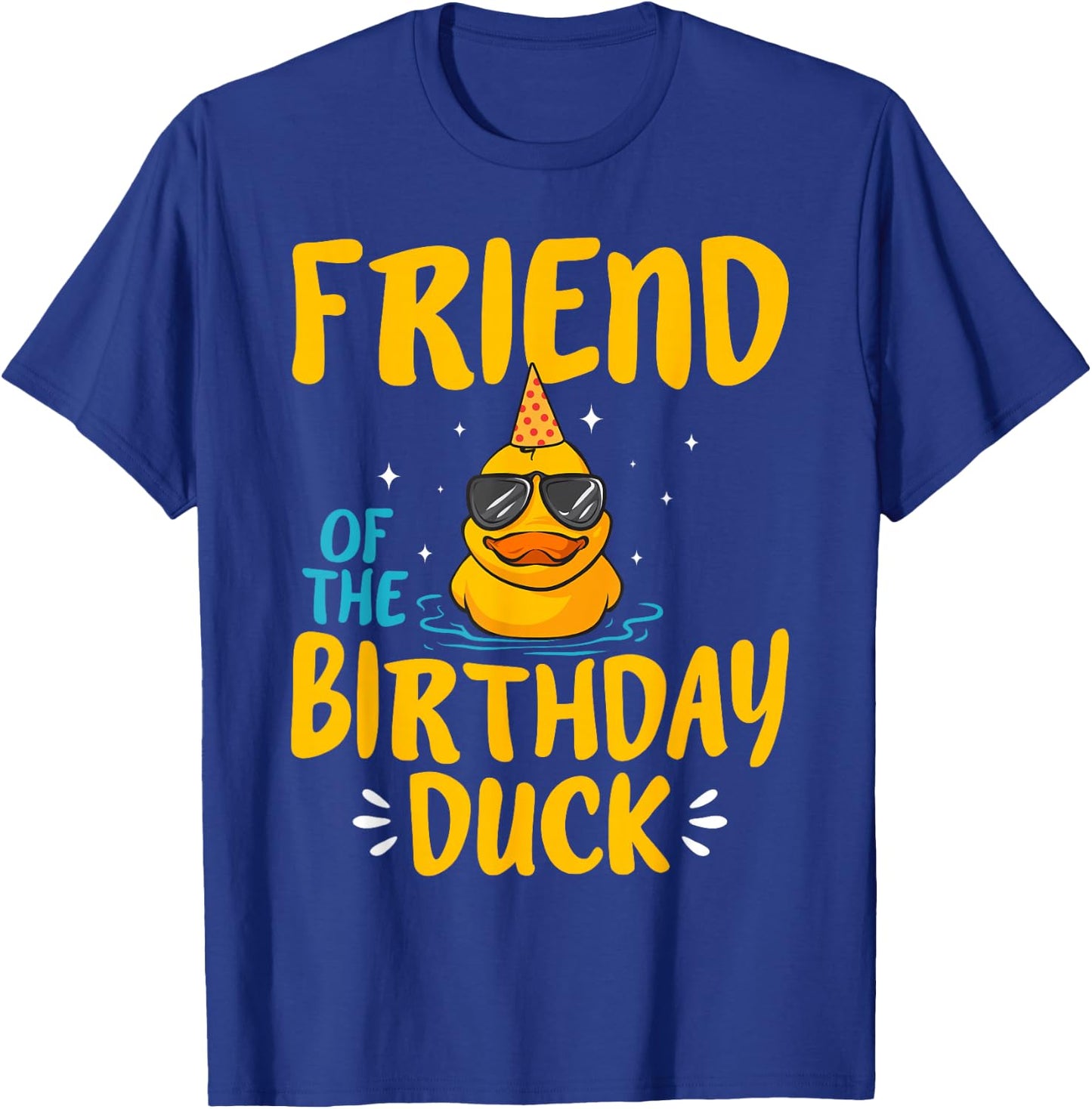 Rubber Duck Friend Of The Birthday Duck Rubber Duckies T-Shirt - T-Shirt | Royal