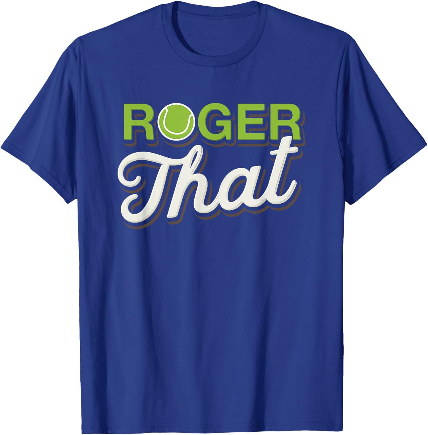 Roger that - Funny Tennis T-Shirt - T-Shirt | Royal