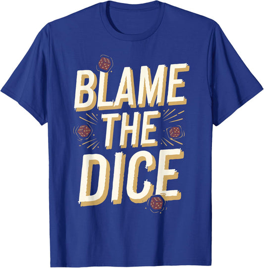 Craps Player Blame The Dice Craps T-Shirt - T-Shirt | Royal