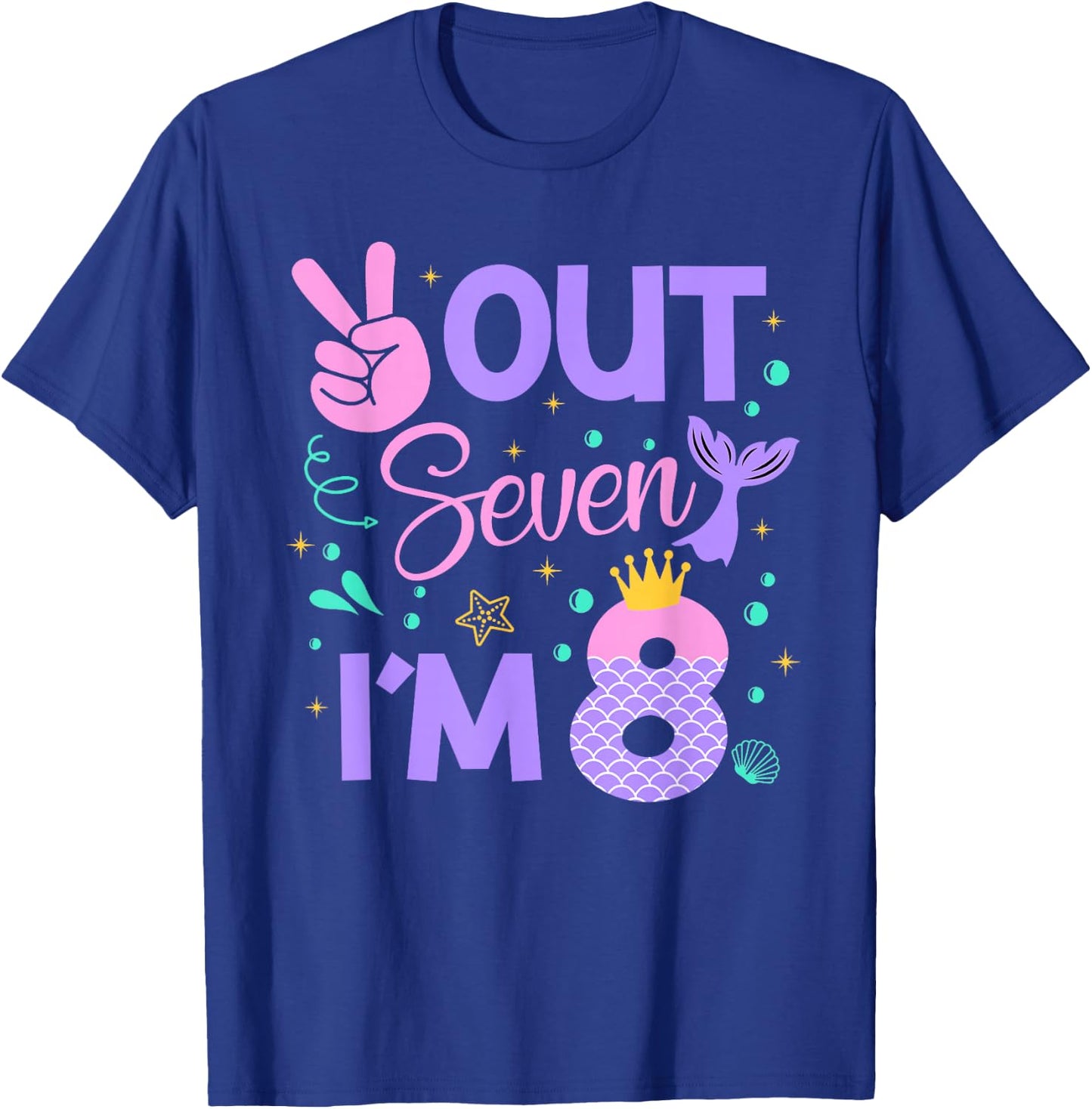 Peace Out Seven I'm 8 Mermaid 8th Happy Birthday Girl T-Shirt - T-Shirt | Royal