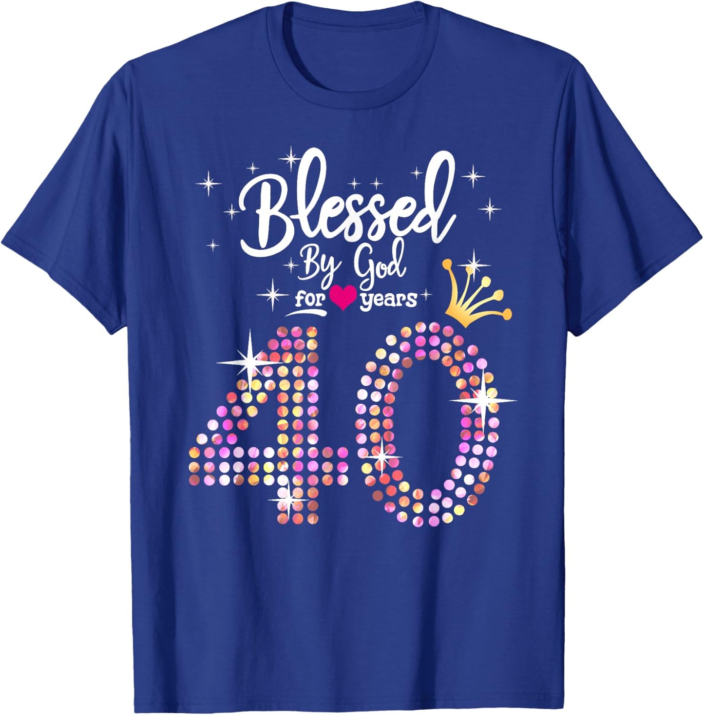 Blessed by God for 40 Years 40th Birthday Anniversary T-Shirt - T-Shirt | Royal