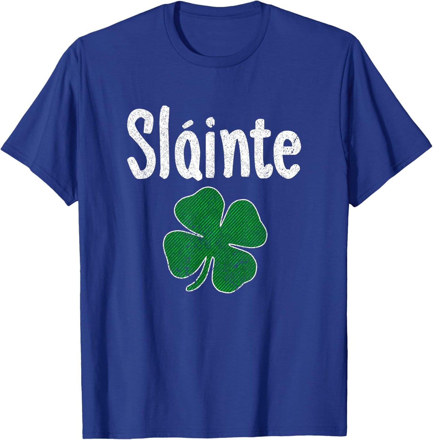 Slainte Irish Cheers Good Health St Patricks Day Slainte T-Shirt - T-Shirt | Royal