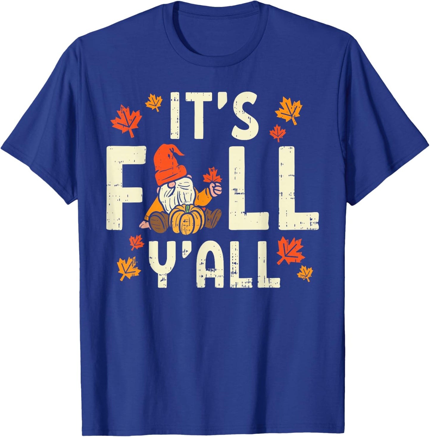 Its Fall Yall Gnome Pumpkin Halloween Thanksgiving Autumn T-Shirt - T-Shirt | Royal
