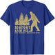Bigfoot saw me but nobody believes him T-Shirt - T-Shirt | Royal