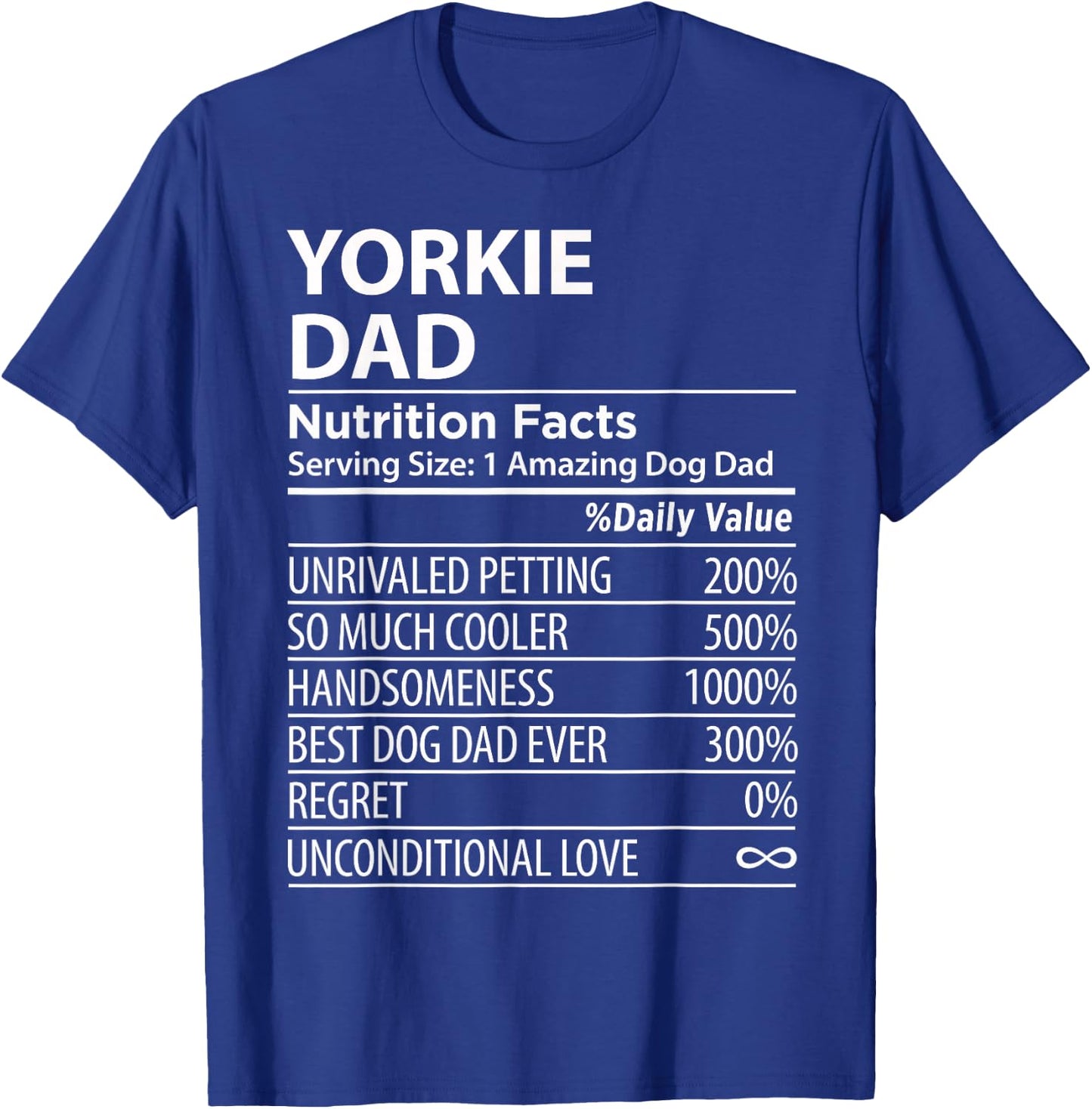 Yorkie Dad Nutrition Facts Funny Yorkie Dog Owner T-Shirt - T-Shirt | Royal