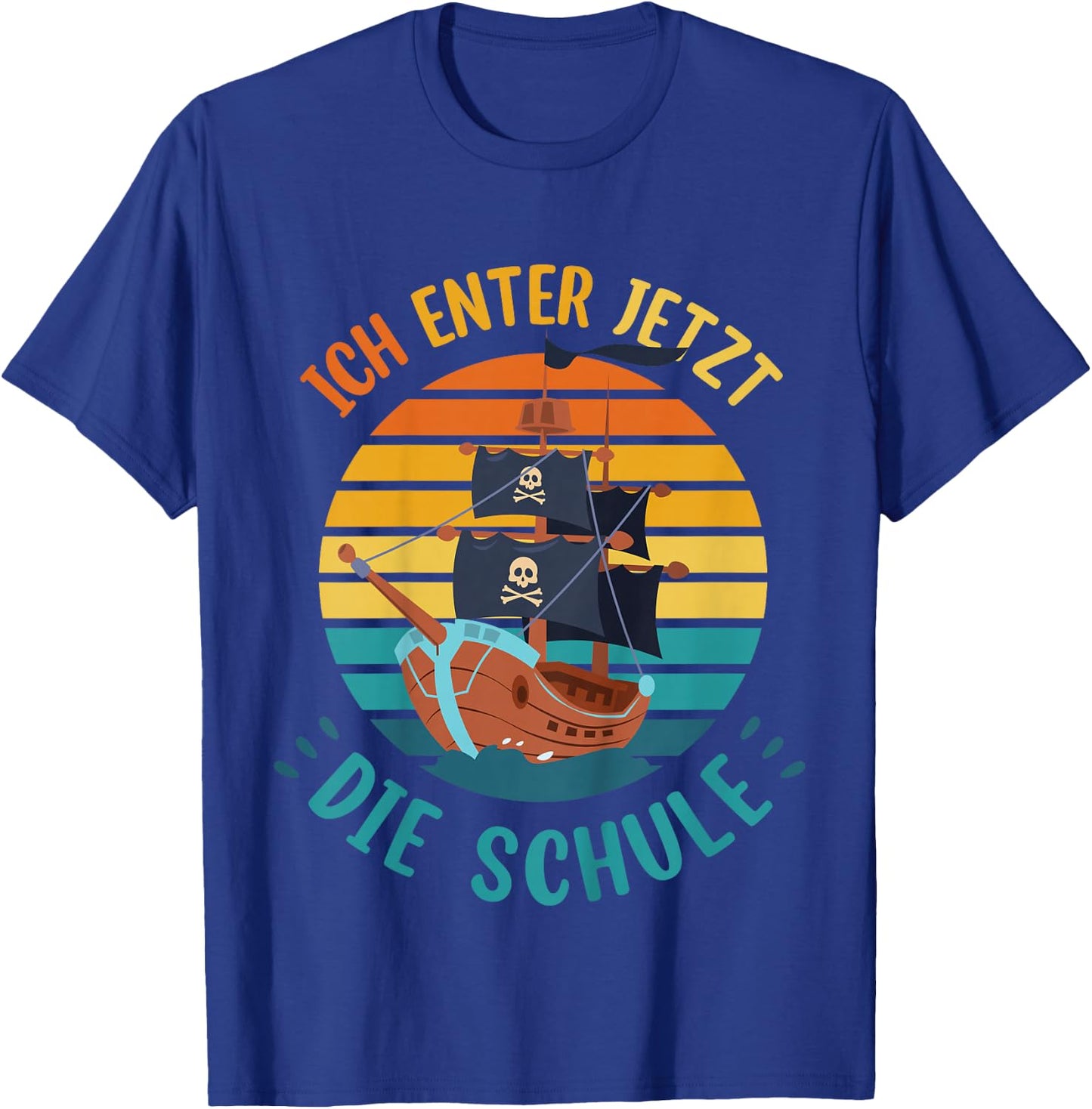 Children's School Child Cool Pirate Boys Ich Enter Jetzt Die School , black, 80 T-Shirt - T-Shirt | Royal