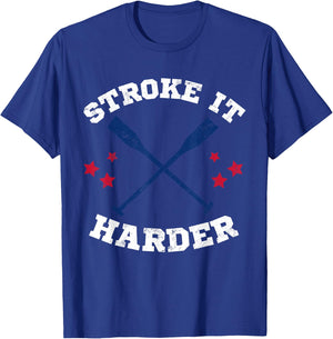 USA Rowing Row Crew Stroke It Harder Rowing Coach T-Shirt - T-Shirt | Royal