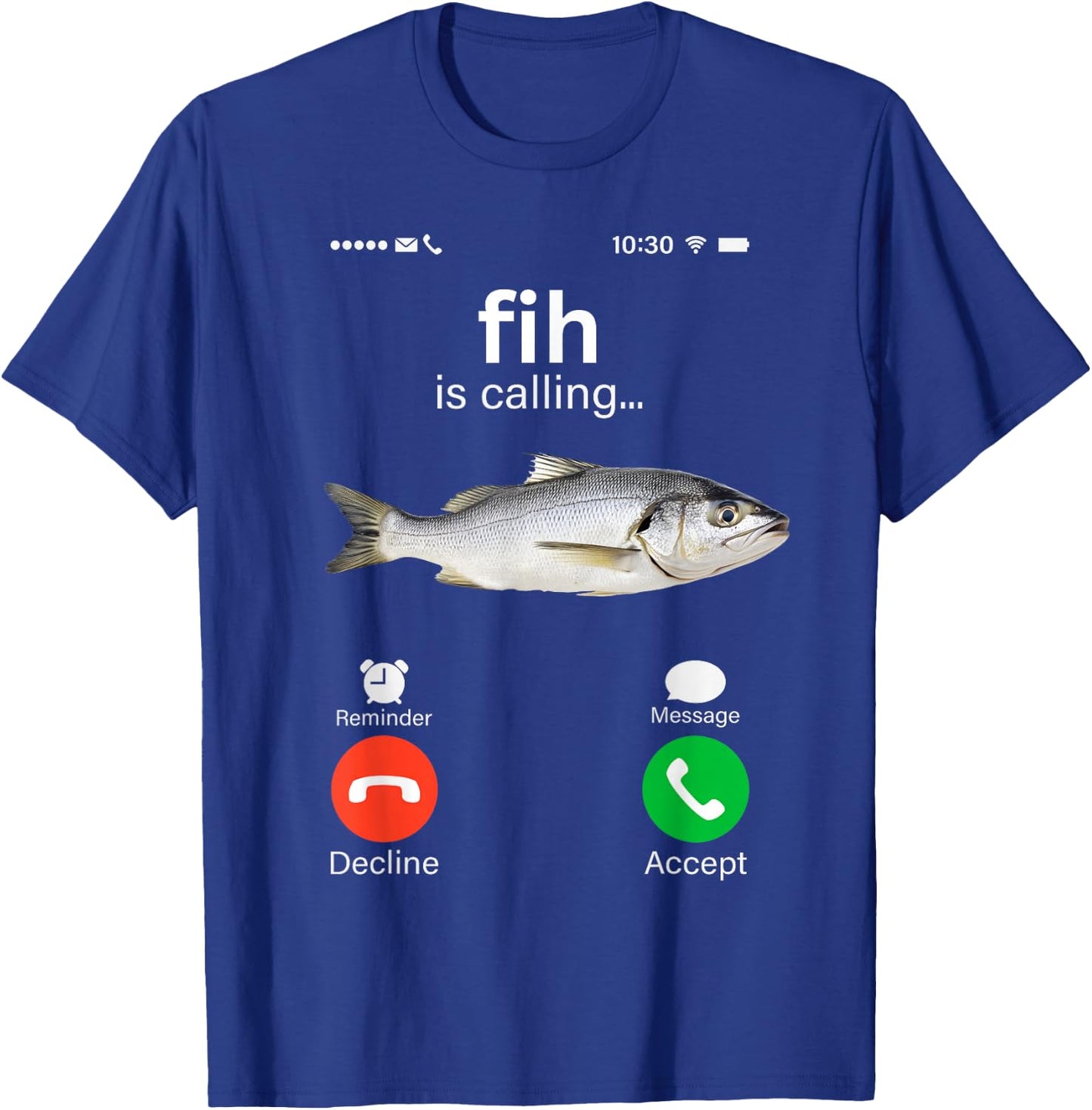 Fih is Calling Misspelled Meme Funny Fish Seabass Calling T-Shirt - T-Shirt | Royal