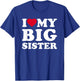 I Love My Big Sister Heart Family Funny T-Shirt - T-Shirt | Royal