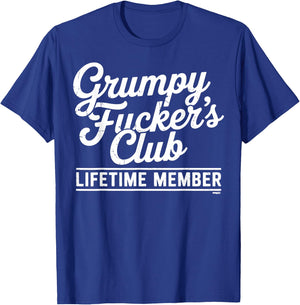 Grumpy Fuckers Club Lifetime Member Humor T-Shirt - T-Shirt | Royal