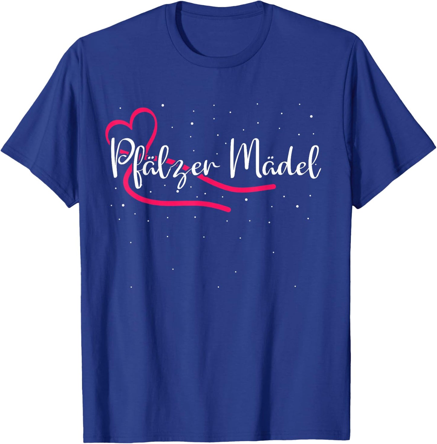 Pfalzkind Pfälzer Mädel Pfälzerin Rheinland Pfalz T-Shirt - T-Shirt | Royal