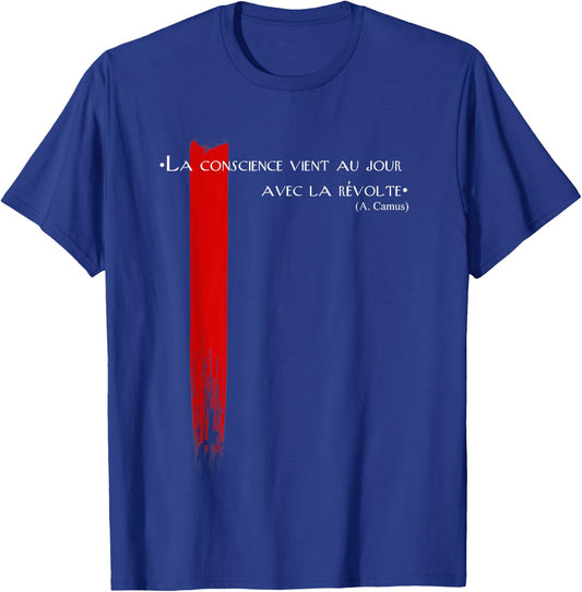 Camus: The conscience vient au jour avec la revolte T-Shirt - T-Shirt | Royal