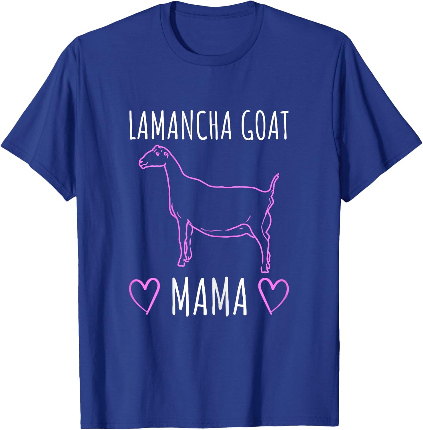 Lamancha Goat Mama - Lamancha Gifts T-Shirt - T-Shirt | Royal