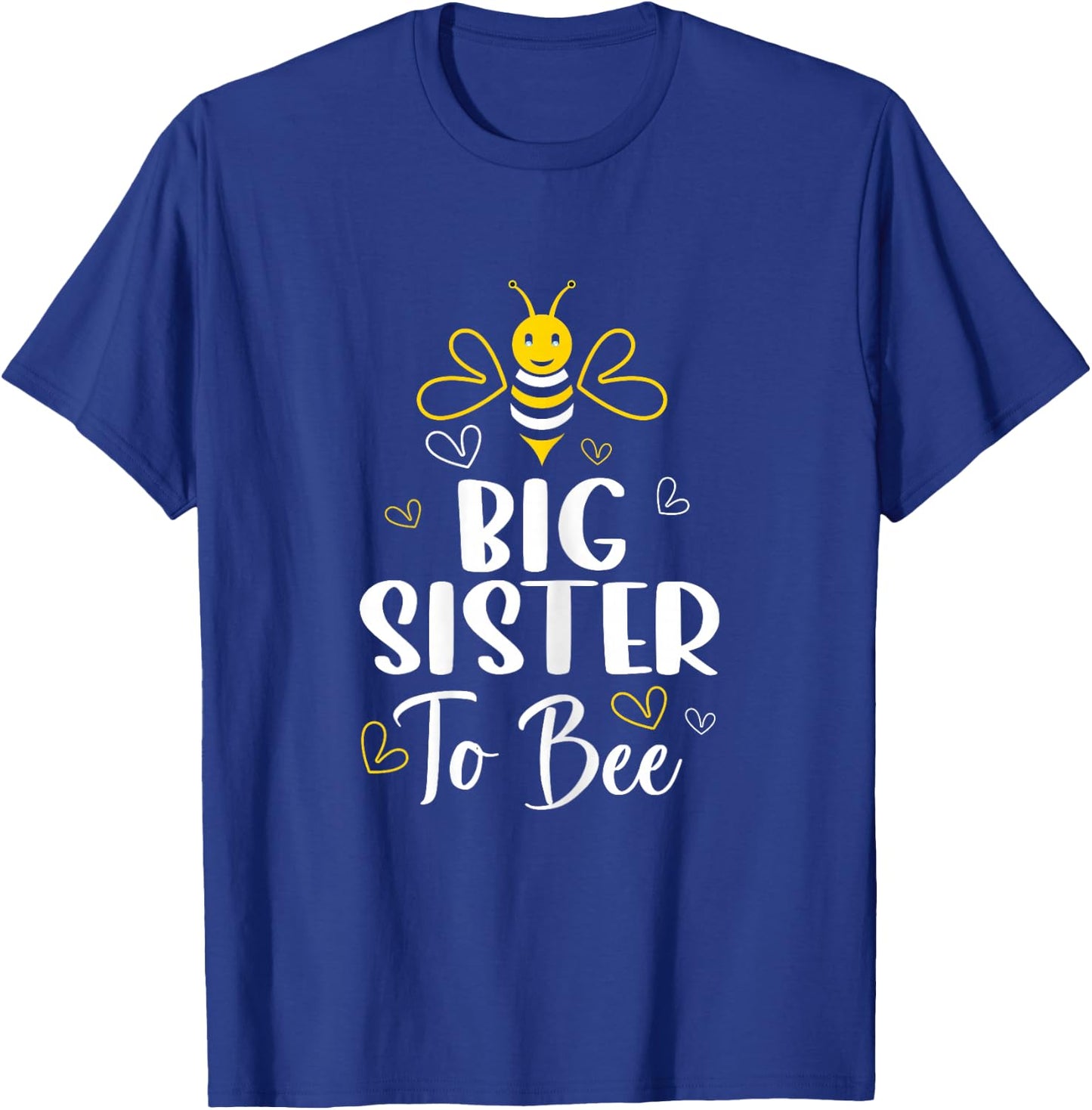 Big Sister to Bee Pregnancy Funny Baby Shower Big Sister T-Shirt - T-Shirt | Royal