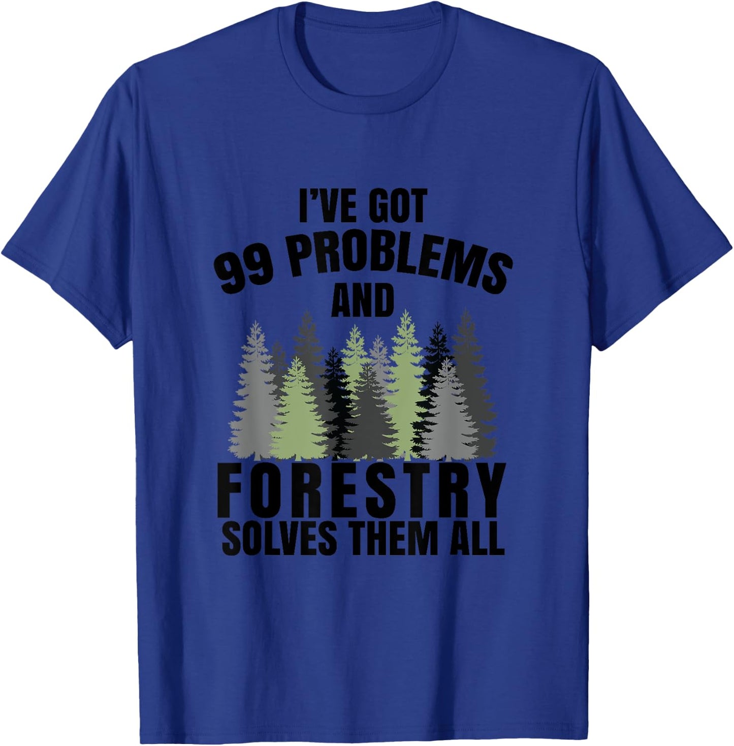 Funny Camping Forestry Gift T-Shirt - T-Shirt | Royal