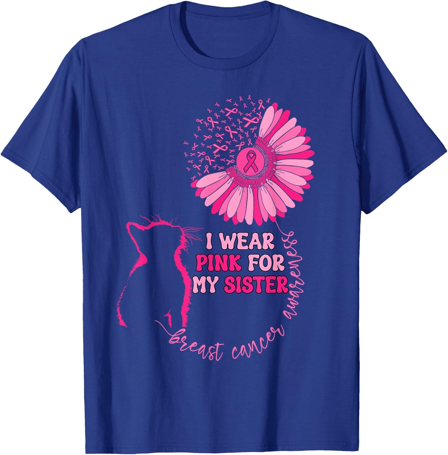 Groovy I Wear Pink For My Sister Breast Cancer Awareness Cat T-Shirt - T-Shirt | Royal