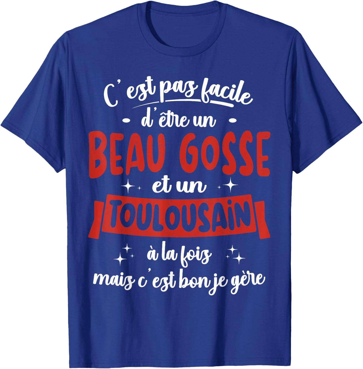 Toulousain Gift Humour Birthday Beau Gosse , Black, S T-Shirt - T-Shirt | Royal