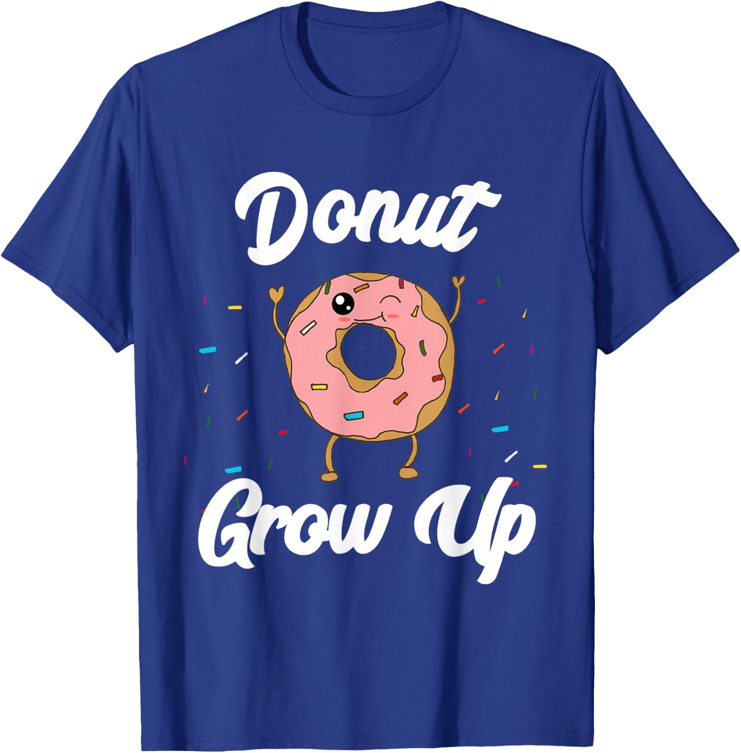 Donut Grow Up Funny Kids Donut Theme Birthday Quote Pun Girl T-Shirt - T-Shirt | Royal