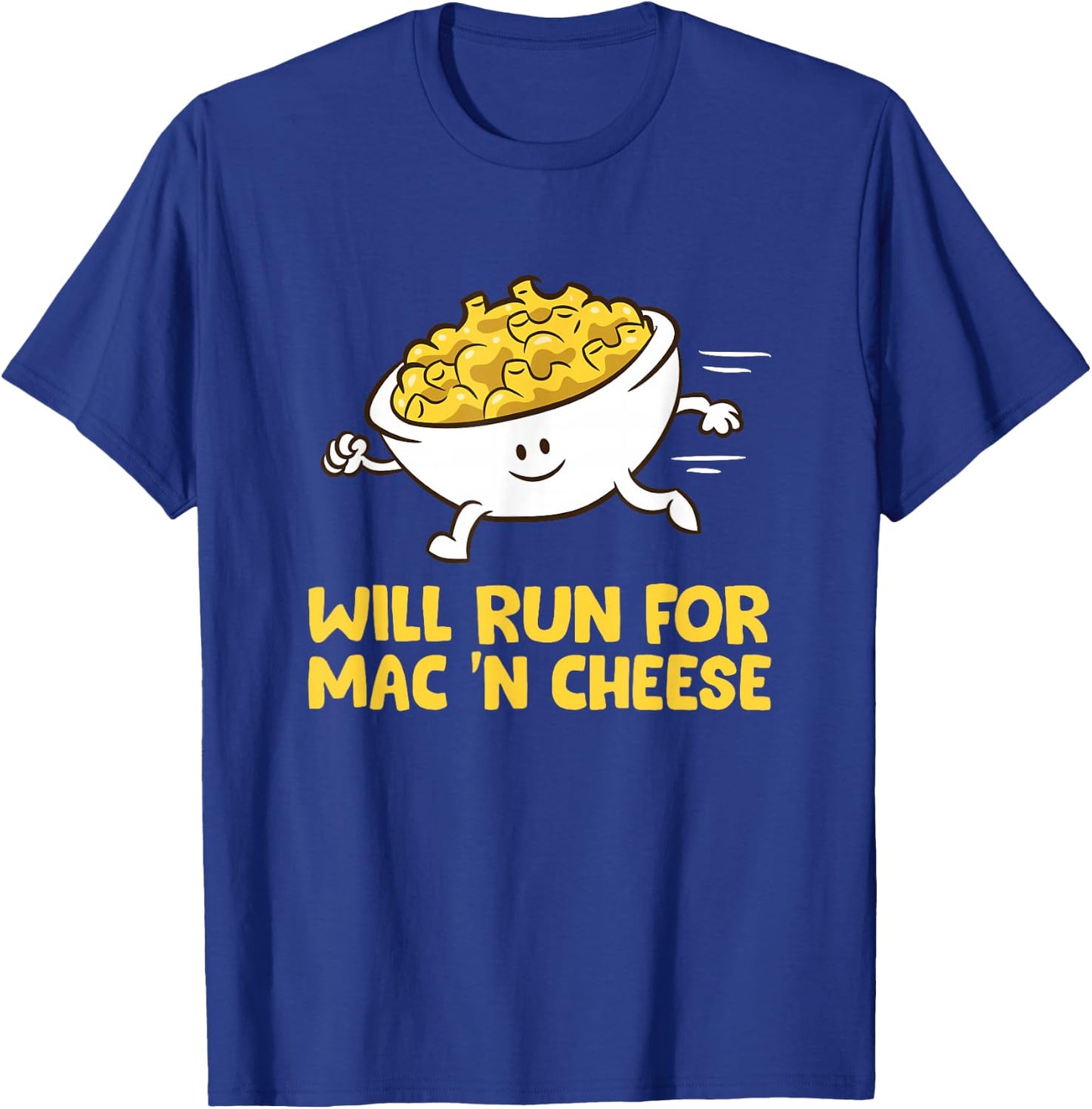 Will Run For Mac And Cheese Love Mac N Cheese T-Shirt - T-Shirt | Royal