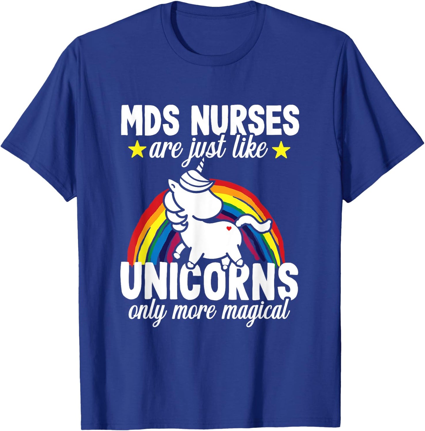 Funny Unicorn MDS Nurse Medical Geriatric Nursing RN T-Shirt - T-Shirt | Royal