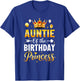 Auntie of The Birthday Princess Birthday Girl Family Kid T-Shirt - T-Shirt | Royal