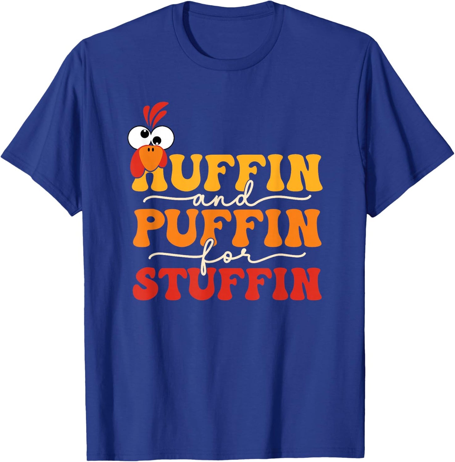 Huffin And Puffin For Stuffing Thanksgiving Product T-Shirt - T-Shirt | Royal