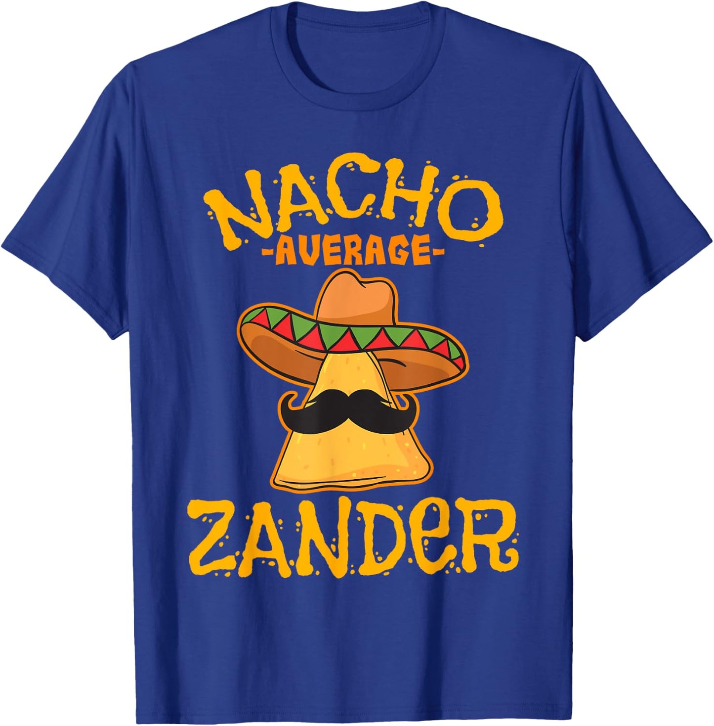 Nacho Average Zander Personalized Name Funny Taco T-Shirt - T-Shirt | Royal