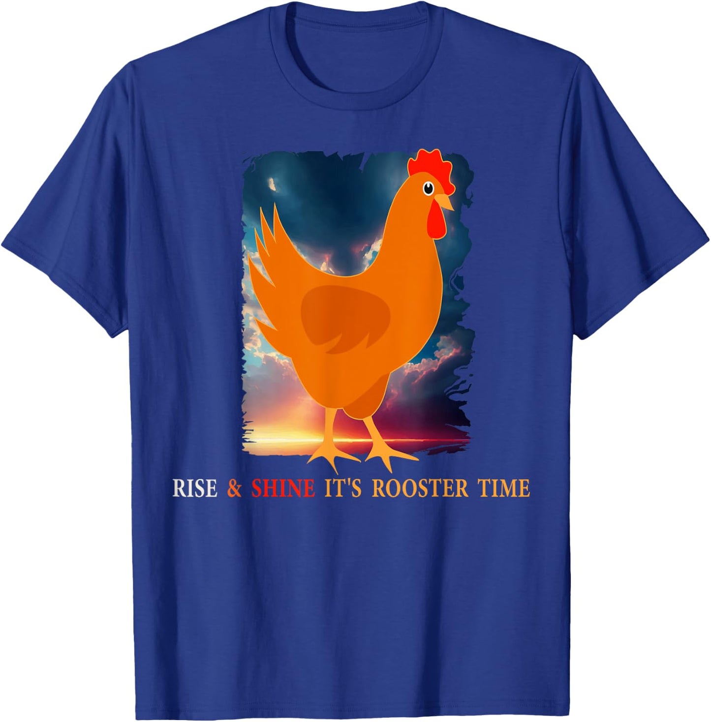Rise & shine It's Rooster time Poultry Farming Animal Birds T-Shirt - T-Shirt | Royal