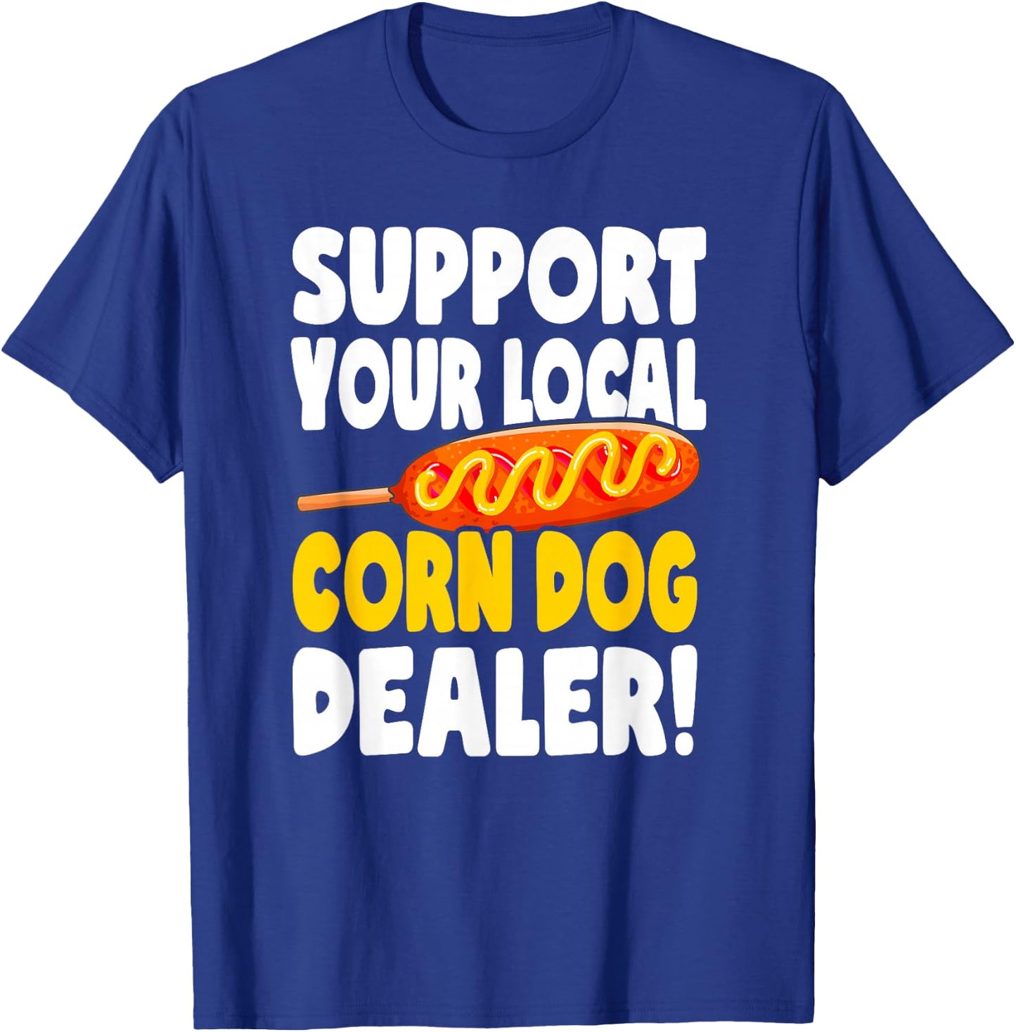 Corndog Carnival Fried Corn Dog Dealer T-Shirt - T-Shirt | Royal