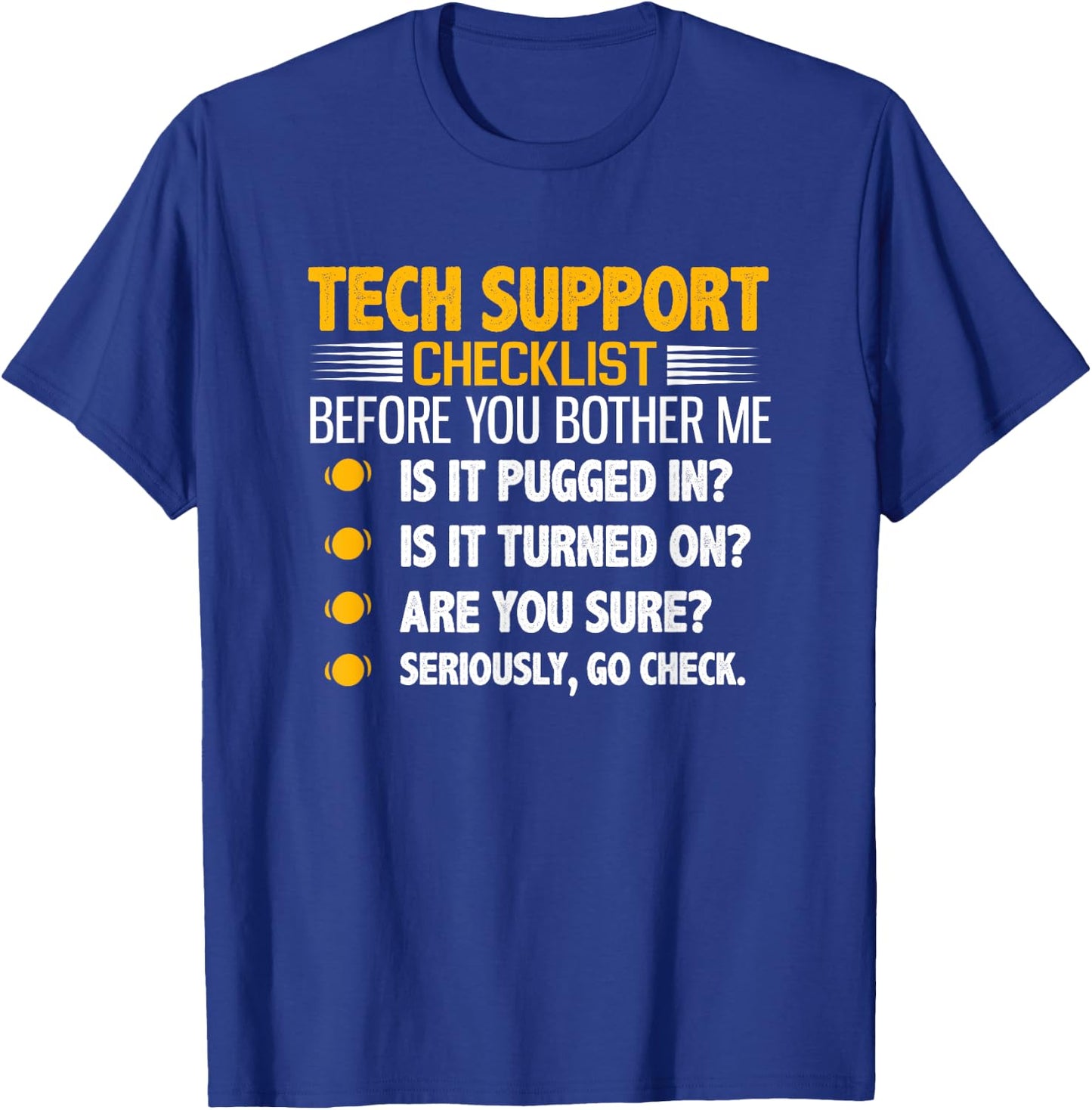 Tech Support Checklist Funny Computer T-Shirt - T-Shirt | Royal