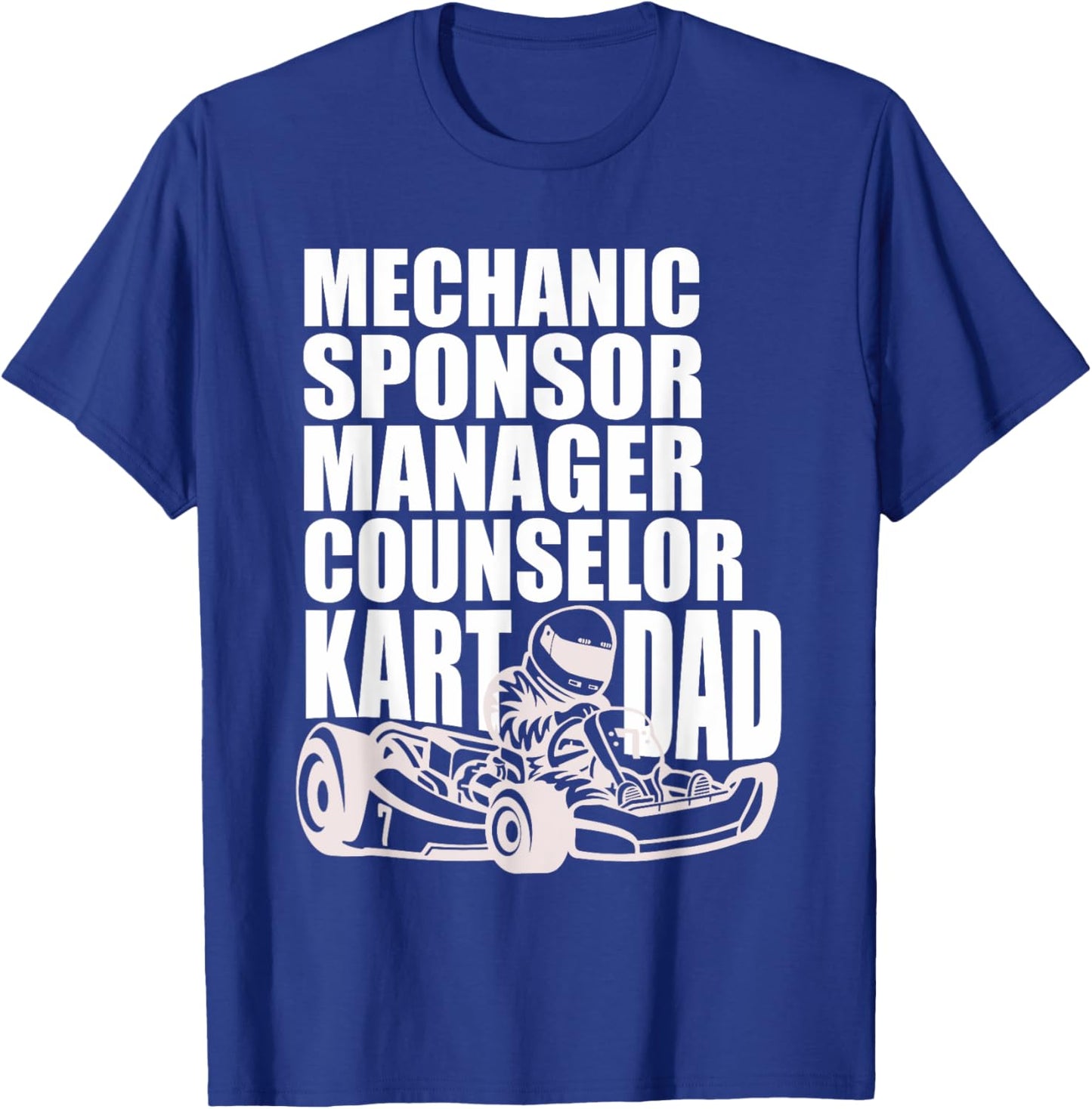 Karting Dad Shirt | Mechanic Sponsor Manager Counselor Kart T-Shirt - T-Shirt | Royal