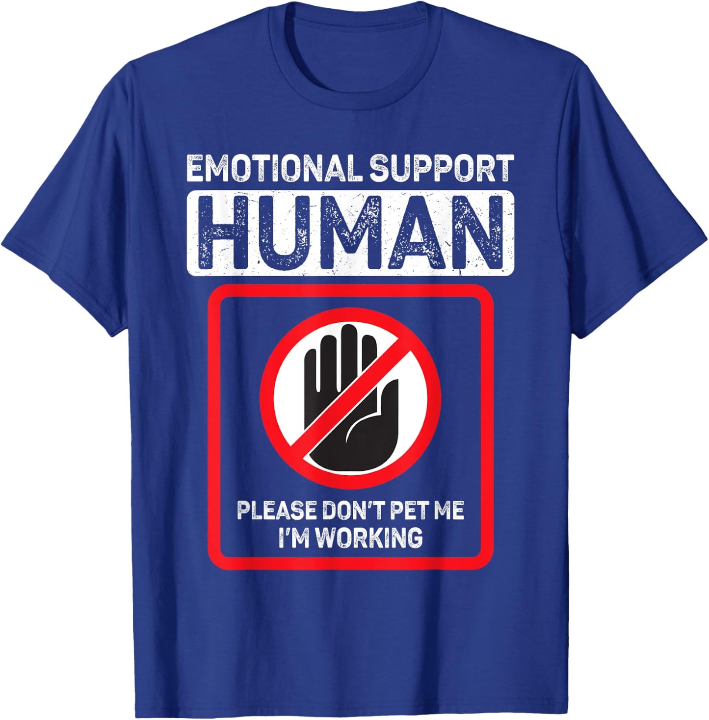 Emotional Support Human shirt Do Not Pet Emotional Support T-Shirt - T-Shirt | Royal