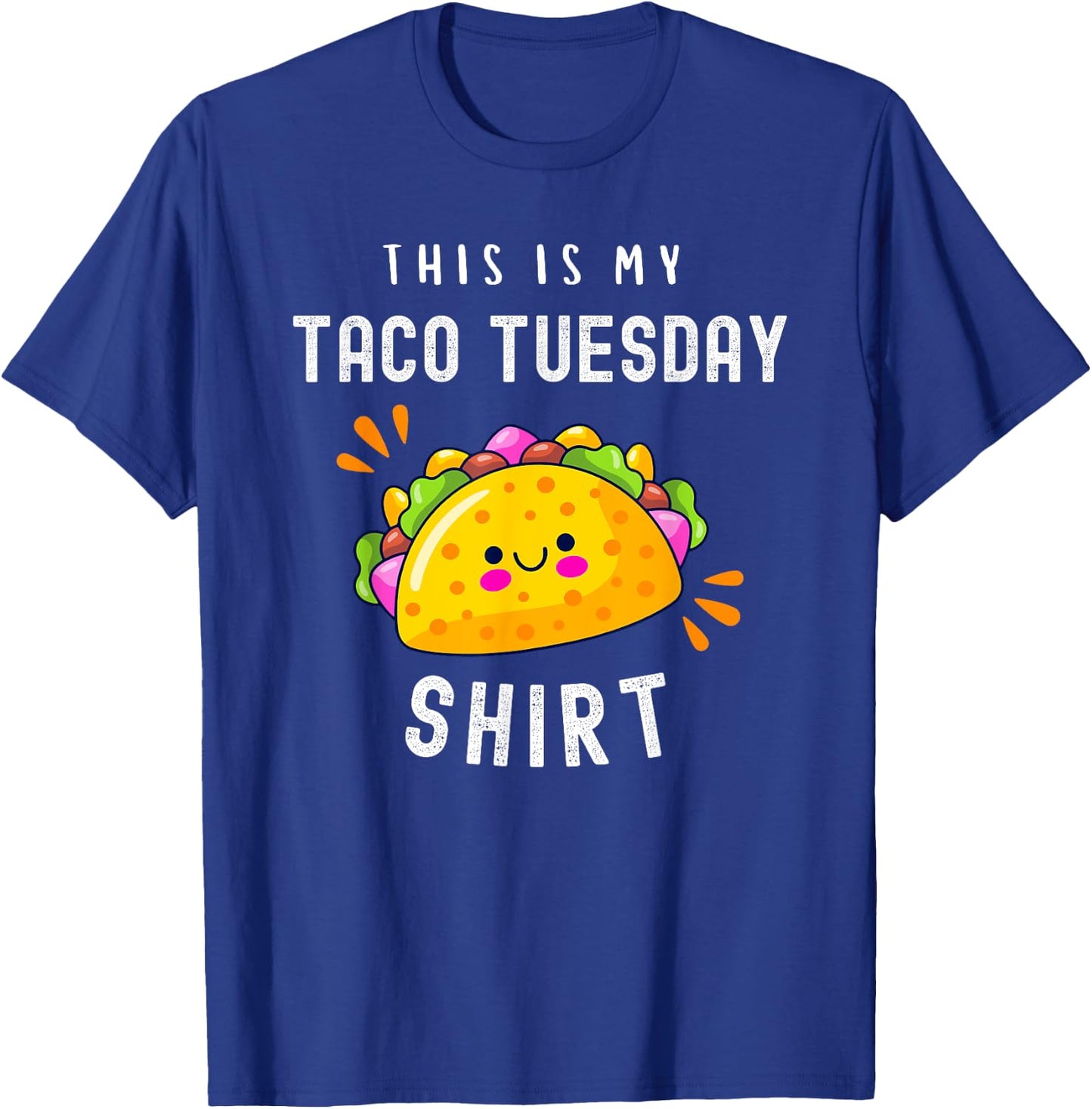 Funny Mexican Food Lover Cute Tacos This Is My Taco Tuesday T-Shirt - T-Shirt | Royal