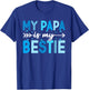 My Papa is My Bestie from Papa to Grandchild T-Shirt - T-Shirt | Royal