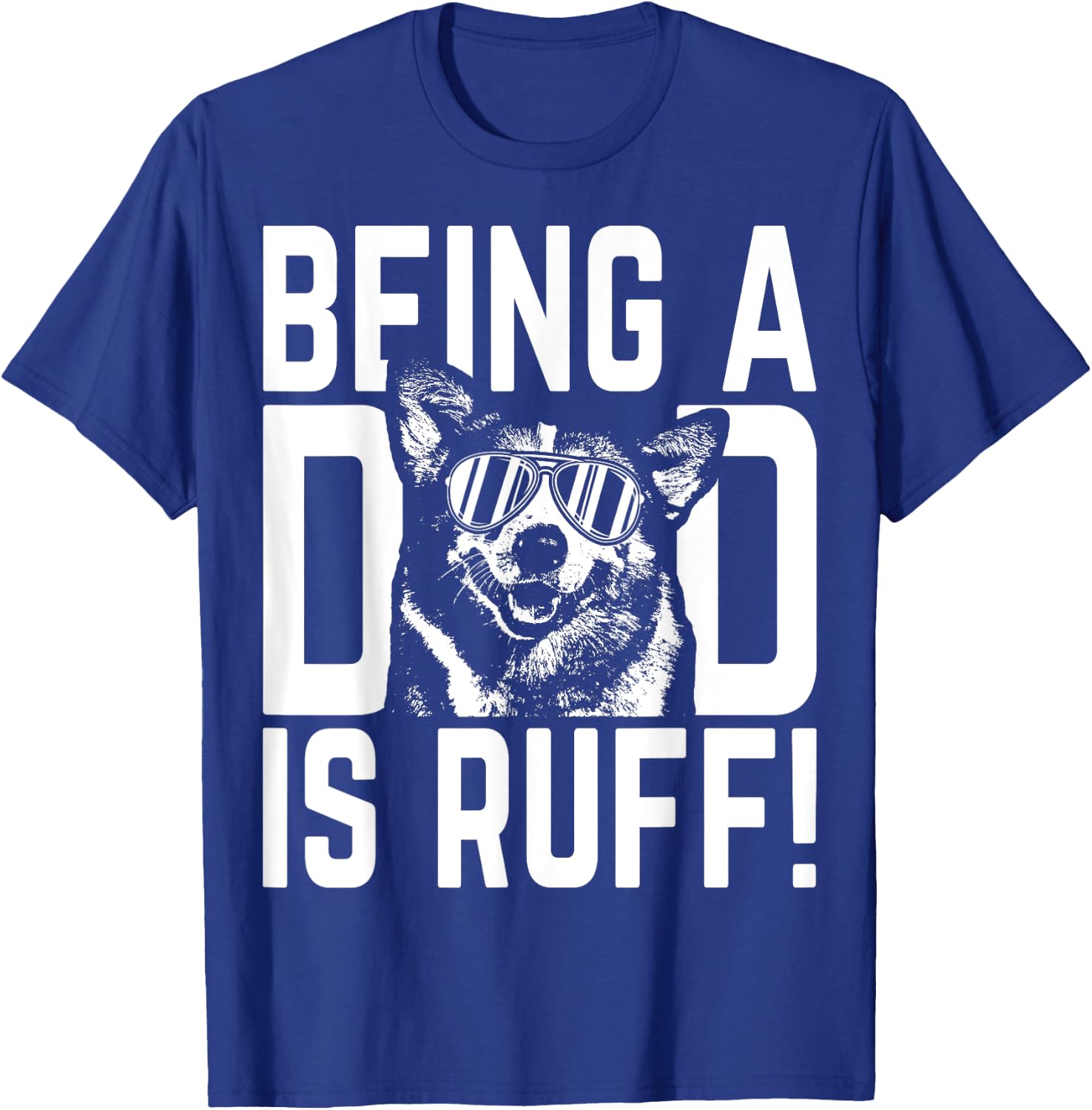 Being a Dad is Ruff Corgi Pup Dad T-Shirt - T-Shirt | Royal