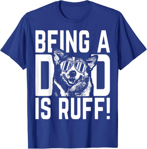 Being a Dad is Ruff Corgi Pup Dad T-Shirt - T-Shirt | Royal