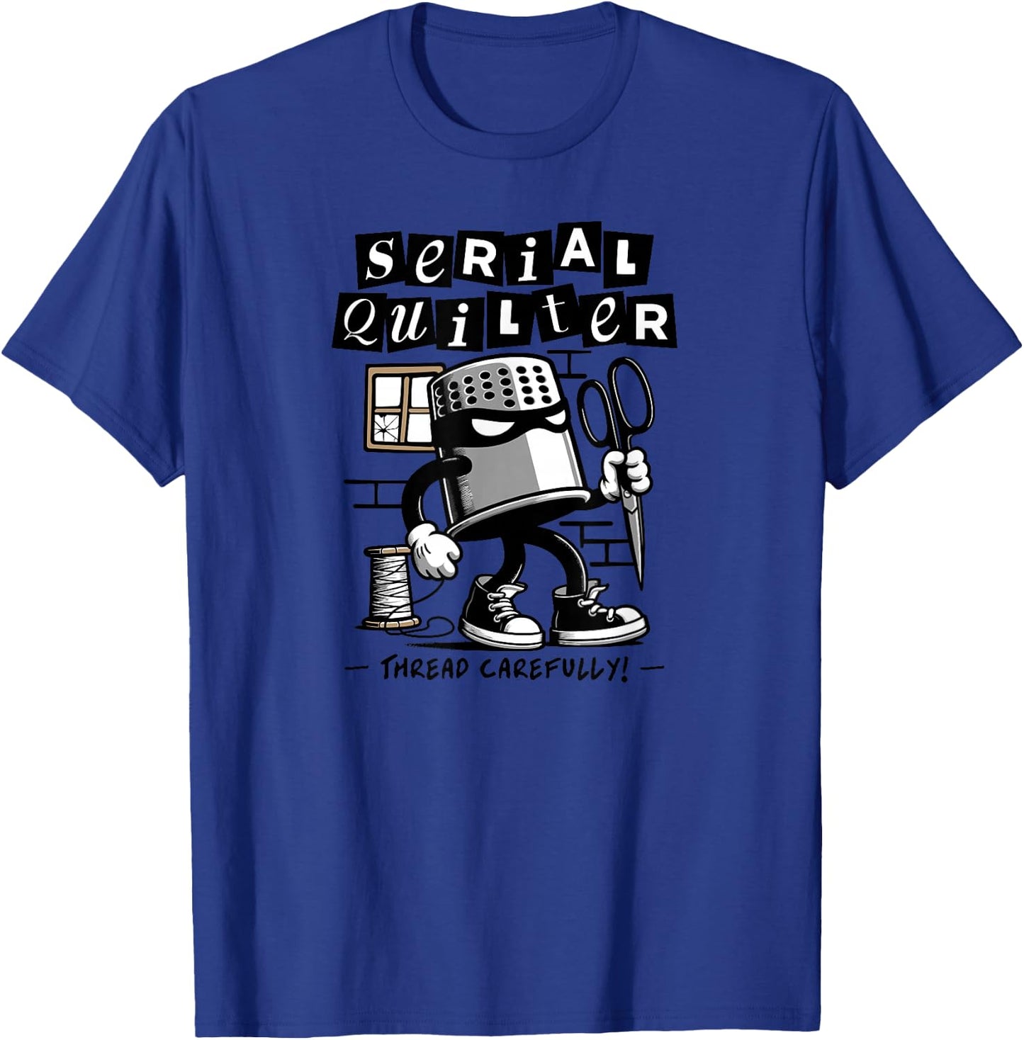 Serial Quilter for Quilt Stitching Hobby Funny Quilting Pun T-Shirt - T-Shirt | Royal