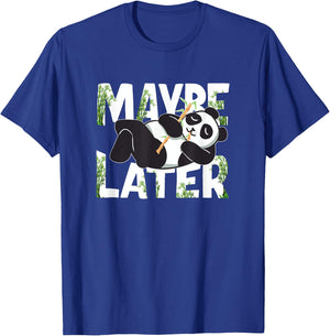 Maybe Later Panda T-Shirt - T-Shirt | Royal
