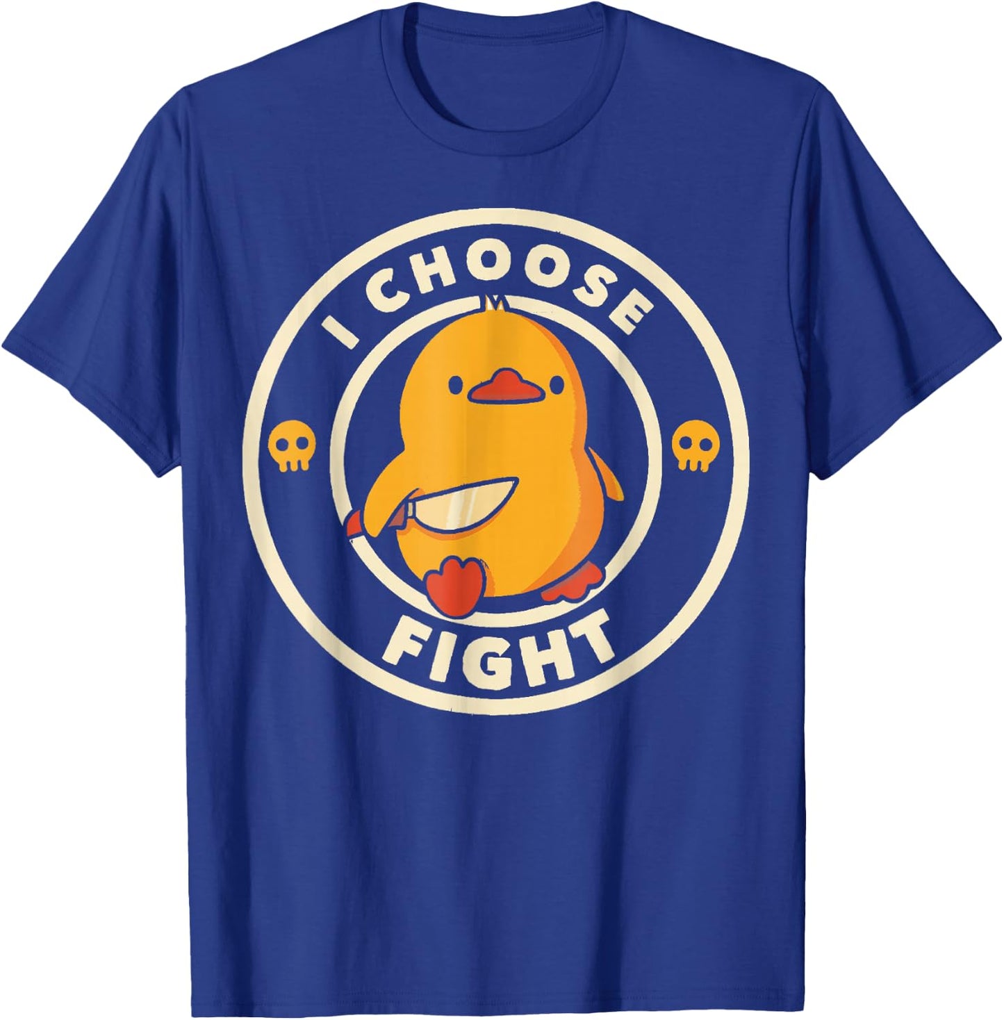 I choose to fight Funny duck badge with English T-Shirt - T-Shirt | Royal