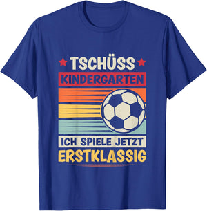 Tschüss Kindergarten Schulkind Erstklassig Einschulung T-Shirt - T-Shirt | Royal