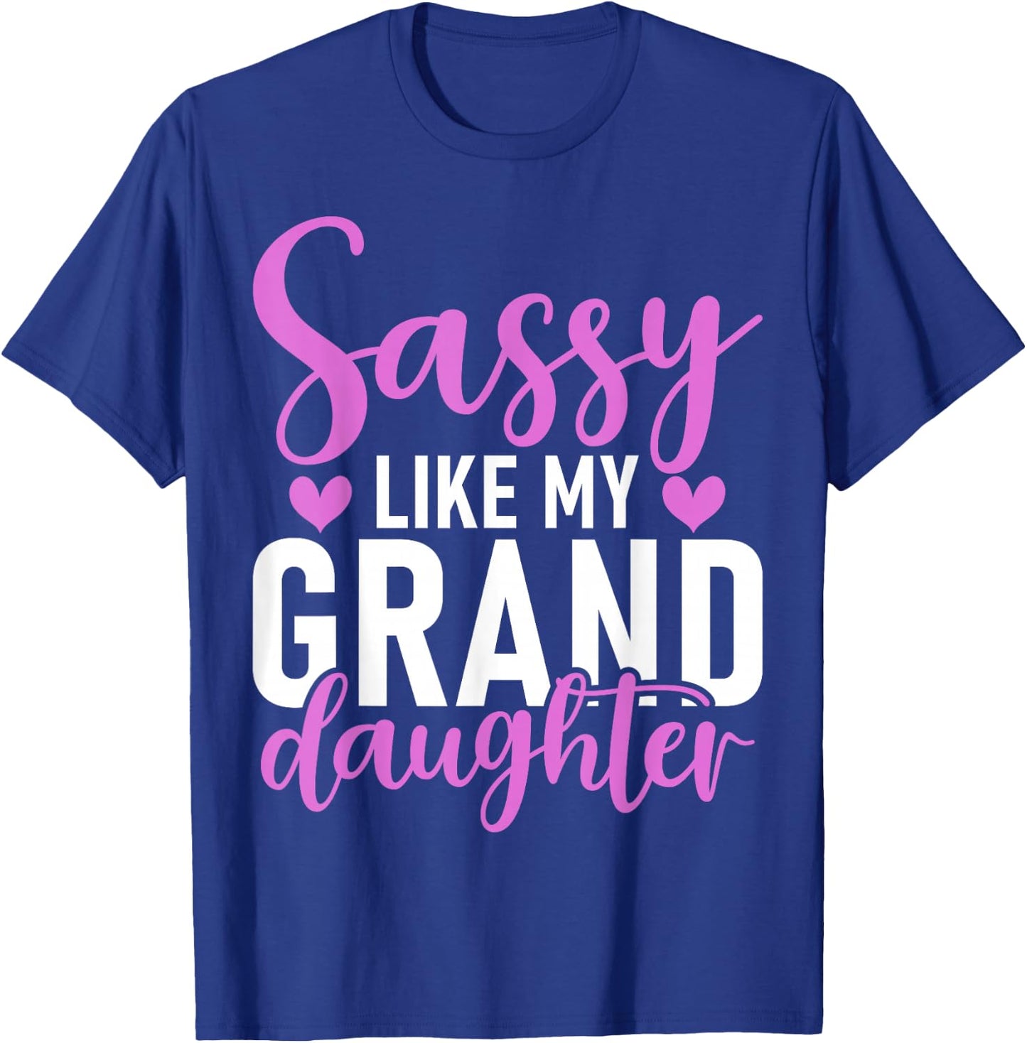 Sassy like my Granddaughter Grandma T-Shirt - T-Shirt | Royal