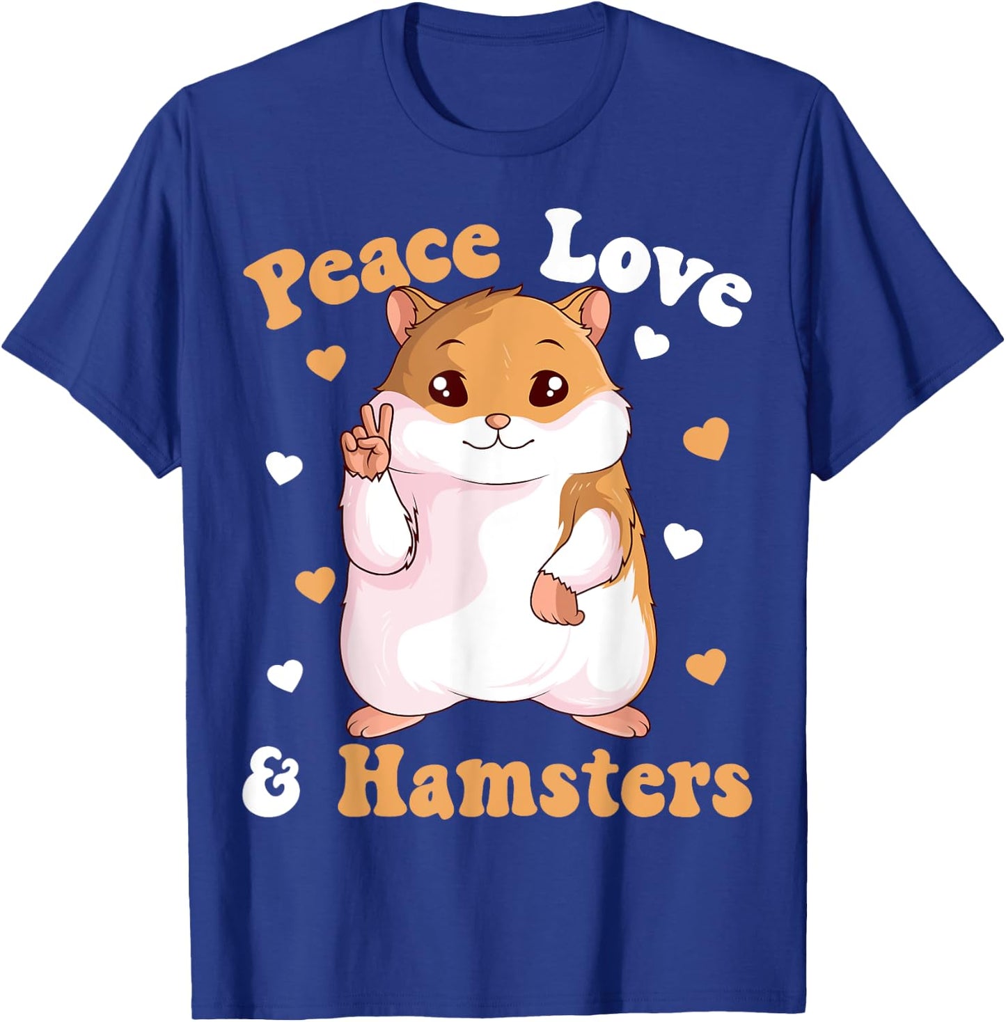 Peace Love Hamsters Hammy Hamster Lover Girls Women T-Shirt - T-Shirt | Royal