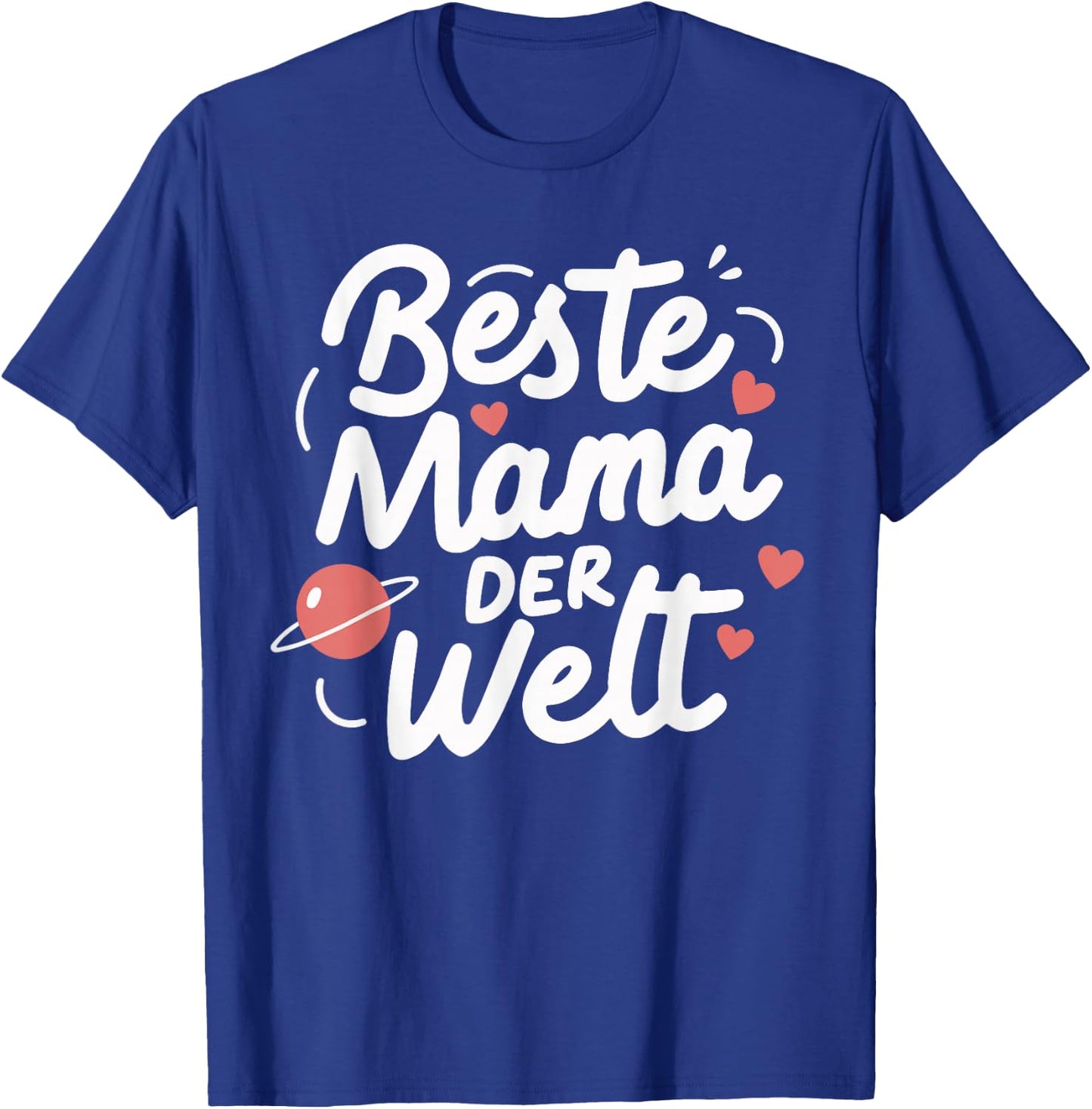 Beste Mama der Welt Muttertag Geburtstag Mutter Sohn Tochter T-Shirt - T-Shirt | Royal