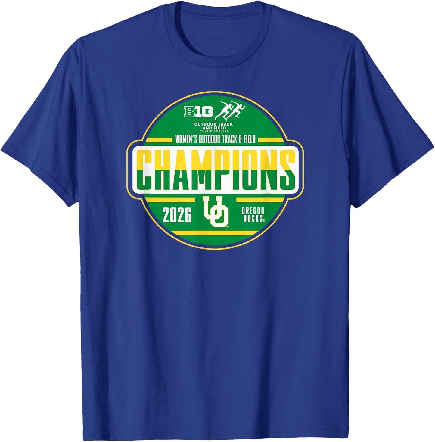 Oregon Ducks Big Ten Champs 2026 Women's Outdoor Track&Field T-Shirt - T-Shirt | Royal