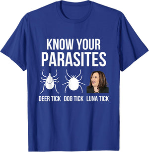 Know Your Parasites, Anti Kamala Harris Funny Political T-Shirt - T-Shirt | Royal