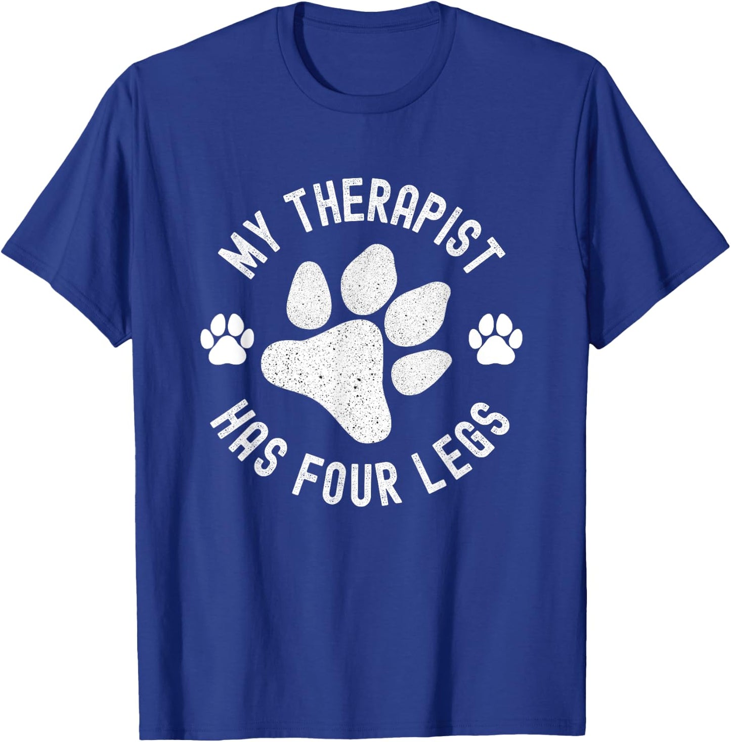 My Therapist Has Four Legs, Dog Lover, Pet Owner Service Dog T-Shirt - T-Shirt | Royal
