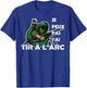 Archery Archer Bow Archer Shooter Humor 2025 T-Shirt - T-Shirt | Royal